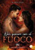 Ilaria Tani - Non giocare con il fuoco (2024)