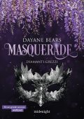 Dayane Bears - Masquerade Vol. 1. Diamanti grezzi (2024)