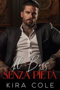 Kira Cole – Il Boss Senza Pietà (2024)