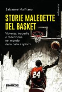 Salvatore Malfitano – Storie maledette del basket (2024) Salvatore Malfitano – Storie maledette del basket (2024)