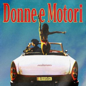 MediterráNeo – Donne e Motori  (2024) .mp3 – 320 kbps