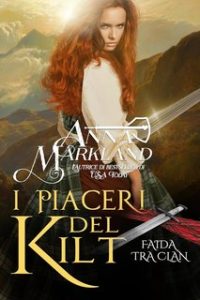 Anna Markland – Faida tra clan Vol. 3. I piaceri del kilt (2024)