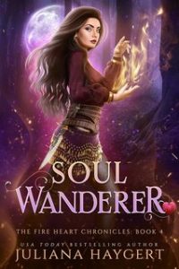 Juliana Haygert – Le Cronache del Cuore di Fuoco Vol. 4. Soul Wanderer (2024)