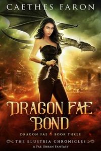 Caethes Faron – Le Cronache di Elustria. Fata Drago Vol. 3. Dragon Fae Bond (2024) Caethes Faron – Le Cronache di Elustria. Fata Drago Vol. 3. Dragon Fae Bond (2024)