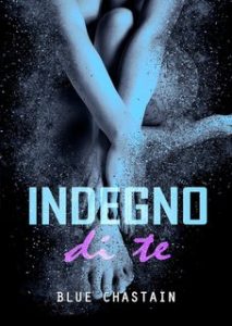 Blue Chastain – Indegno di te (2024) Blue Chastain – Indegno di te (2024)