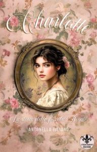 Antonella Iuliano – Charlotte. La storia della piccola Brontë (2024)