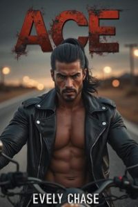 Everly Chase – Fino alla Morte Vol. 4. Ace (2024) Everly Chase – Fino alla Morte Vol. 4. Ace (2024)