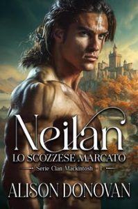 Alison Donovan – Serie Clan MacKintosh Vol. 1. Neilan. lo scozzese marcato (2024)