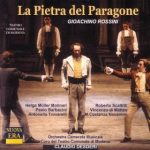 Gioachino Rossini – La Pietra del Paragone (Claudio Desderi; Paolo Barbacini, Helga Müller-Molinari, Antonella Trovarelli, Maria Costanza Nocentini), live from Modena (1992) FLAC
