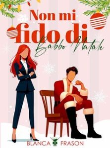Blanca Frason – Non mi fido di Babbo Natale (2024)