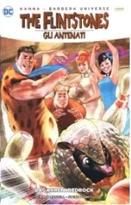 Hanna-Barbera Universe – The Flintstones Gli Antenati – Volume 2 – Bagarre A Bedrock
