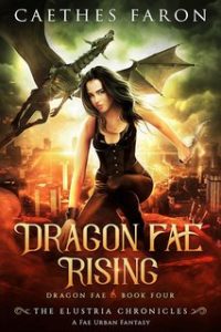 Caethes Faron – Le Cronache di Elustria. Fata Drago Vol. 4. Dragon Fae Rising (2024) Caethes Faron – Le Cronache di Elustria. Fata Drago Vol. 4. Dragon Fae Rising (2024)