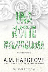 A.M. Hargrove – West Sisters Serie Vol. 3. Una notte meravigliosa (2024)