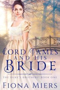 Fiona Miers – La Stirpe Ducale Vol. 1. Lord James and his Bride (2024)