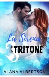 Alana Albertson – Eroi Per Sempre Vol. 2. La Sirena e il Tritone (2024)
