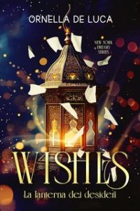 Ornella De Luca – New York Dreams Vol. 1. WISHES. La lanterna dei desideri (2024)