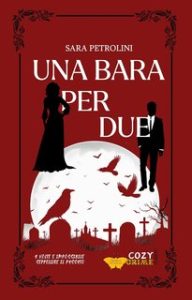 Sara Petrolini – Una bara per due (2024)