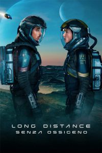 Long Distance – Senza ossigeno [HD] (2024) Streaming + Download