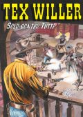 img Tex Willer N.73 - Solo Contro Tutti (SBE Novembre 2024)(Nuova Serie)