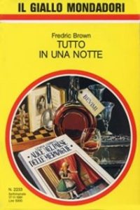 Fredric Brown – Tutto in una notte (1991)