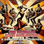 VA – The Ultimate Jazz Collection (2024) MP3