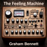 img Graham Bennett - The Feeling Machine (2024)