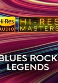 VA - Hi-Res Masters: Blues Rock Legends [24-bit Hi-Res] (2024) FLAC