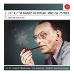Carl Orff & Gunhild Keetman – Musica Poetica I, II [Orff-Schulwerk] (Tolzer Knabenchor, Stuttgarter Sprechchor, Munich State School of Music Chamber Choir, Gerhard Schmidt-Gaden, Heinz Mende, Fritz Schieri) [6 CDs] (1971) FLAC