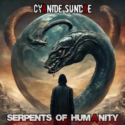 Cyanide Sundae – Serpents Of Humanity (2024)