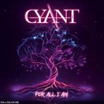 img Cyant - For All I Am (2024)