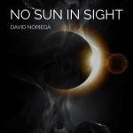 img David Noriega - No Sun In Sight (2024)