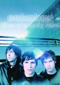 Eskobar - There's Only Now [Bonus Edition] (2002)
