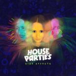 img House Parties - Side Effects (2024)