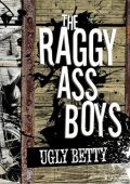 The RaggyAss Boys - Ugly Betty (2024)