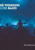 The Weekend Blues Band - Misunderstood (2024)