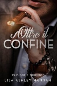 Lisa Ashley Hannah – Oltre il confine. Passione e tormento (2024) Lisa Ashley Hannah – Oltre il confine. Passione e tormento (2024)