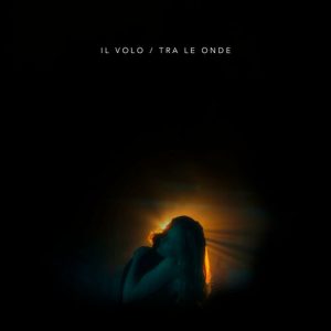 Il Volo – Tra le onde [singolo] (2024) .mp3 – 320 kbps