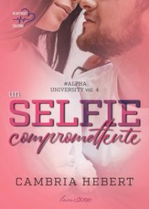 Hebert Cambria – Alpha University Vol. 4. Un selfie compromettente (2024)