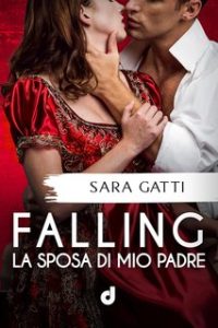 Sara Gatti – Falling. La Sposa di Mio Padre (2024)