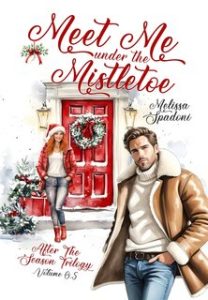 Melissa Spadoni – After The Season Trilogy Vol. 0,5. Meet Me Under The Mistletoe (2024)