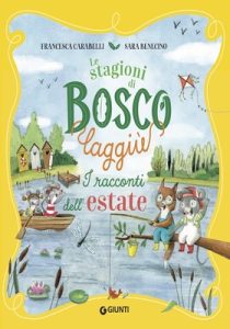 Francesca Carabelli – Le stagioni di Bosco Laggiù. I racconti dell’estate (2024)
