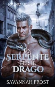 Savannah Frost – Radio Ululato Vol. 4. Un serpente per il drago (2024)