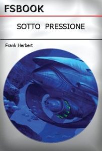 Frank Herbert – Sotto pressione (2022)
