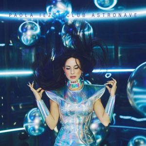 Paola Iezzi – Club Astronave [singolo] (2024) .mp3 – 320 kbps