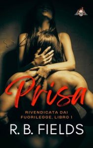 R. B. Fields – Rivendicata dai Fuorilegge 1. Prisa (2024)