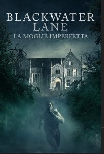 Blackwater Lane: La moglie imperfetta [HD] (2024) Streaming + Download