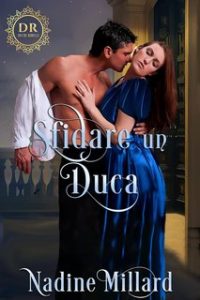 Nadine Millard – Sfidare un Duca (2024)