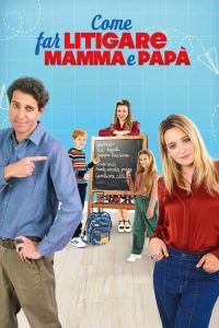 Come far litigare mamma e papà [HD] (2024) Streaming + Download