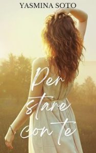 Yasmina Soto – Per stare con te (2024) Yasmina Soto – Per stare con te (2024)