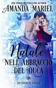 Amanda Mariel – Natale nell abbraccio del duca (2024) Amanda Mariel – Natale nell abbraccio del duca (2024)